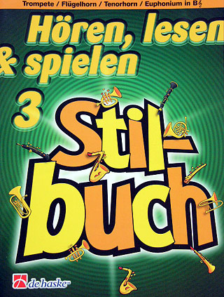 Blasorchesternoten Hören, Lesen, Spielen III Stilbuch für Trompete/Tenorhorn Cover